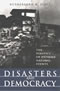 Disasters and Democracy