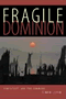 Fragile Dominion