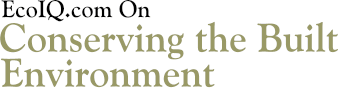 EcoIQ.com On Conserving the Built Environment