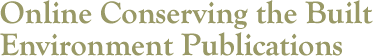 Online Conserving the Built Environment Publications