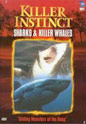 Killer Instincts: Sharks & Killer Whales DVD video.
