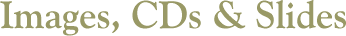 Images, CDs & Slides