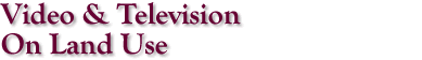 Video & Television On Land Use