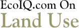 EcoIQ.com On Land Use
