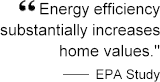 Energy efficiency substantially increases home values.
