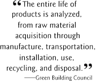 The entire life of products is anlayzed, from raw material acquisition through manufacture, transportation, installation, use, recycling, and disposal