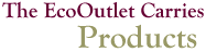The EcoOutlet Carries Products 