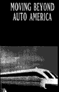 Moving Beyond Auto America