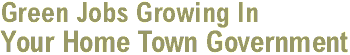 Green Jobs In Your Government