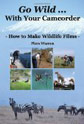 Go Wild With Your Camcorder book.