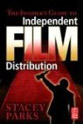 The Insider's Guide to Independent Film Distribution book.