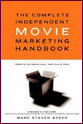The Complete Independent Movie Marketing Handbook.