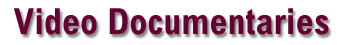 Video Documentaries