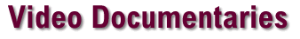 Video Documentaries